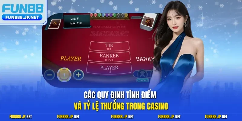Các quy định tính điểm và tỷ lệ thưởng trong casino