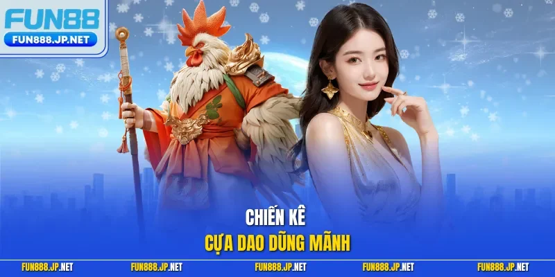 Chiến kê cựa dao dũng mãnh