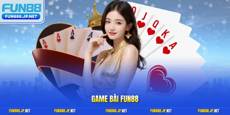Game bài FUN88
