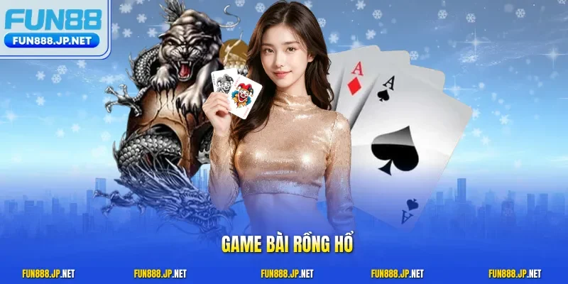 Game bài rồng hổ