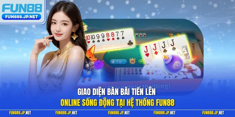 Giao diện bàn bài Tiến Lên online sống động tại hệ thống FUN88