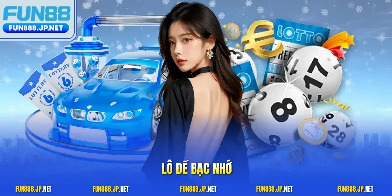 Lô đề bạc nhớ