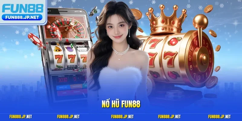 Nổ hũ FUN88