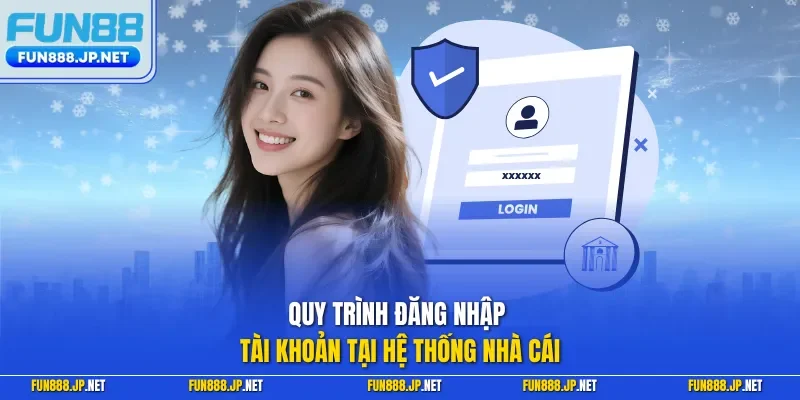 Quy trình đăng nhập tài khoản tại hệ thống nhà cái