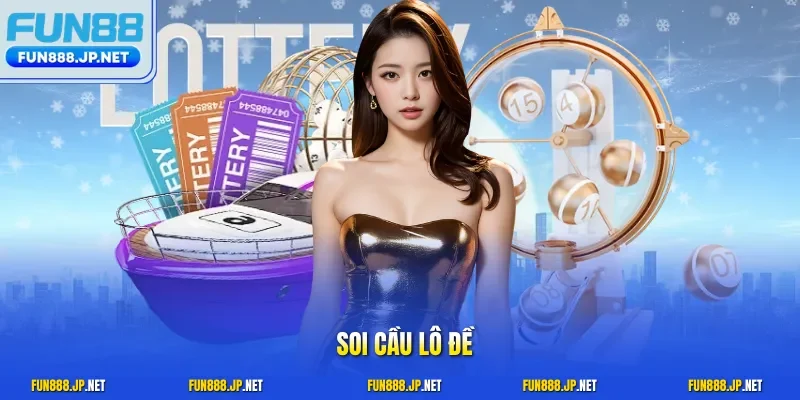 Soi cầu lô đề