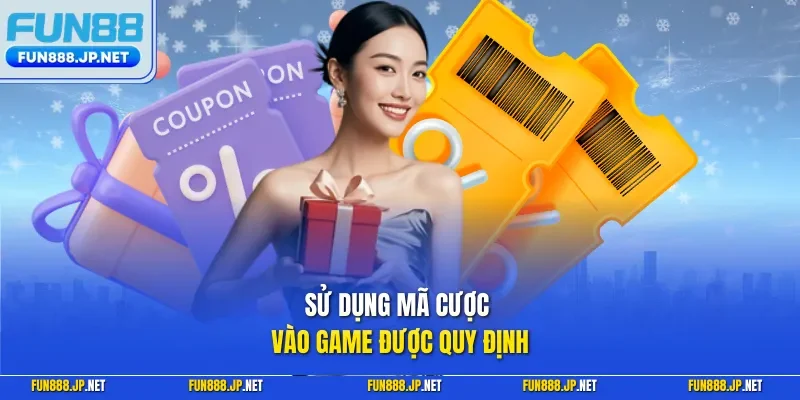 Sử dụng mã cược vào game được quy định