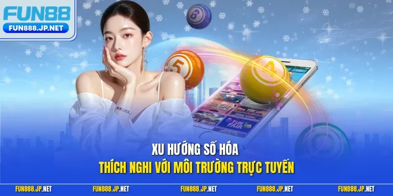 Xu hướng số hóa thích nghi với môi trường trực tuyến